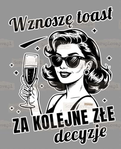 toast za złe decyzje Duży.jpeg
